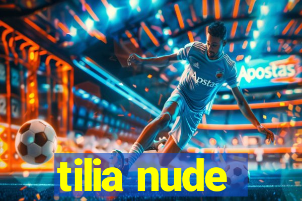 tilia nude